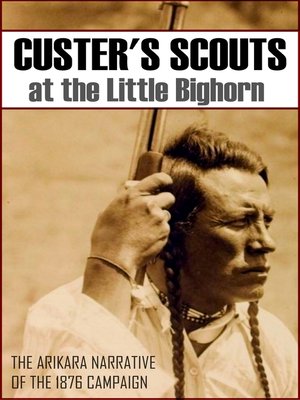 cover image of Custer's Scouts at the Little Bighorn